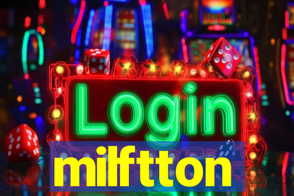milftton