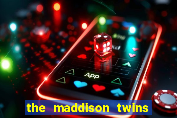 the maddison twins onlyfans free