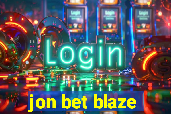 jon bet blaze