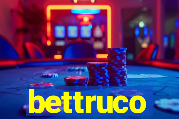 bettruco
