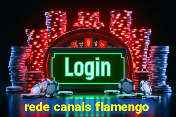 rede canais flamengo