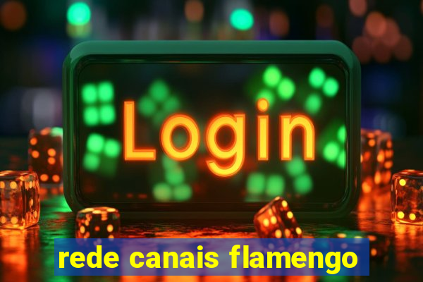 rede canais flamengo
