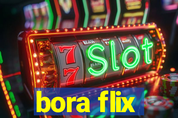 bora flix