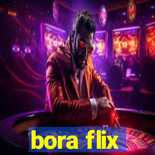 bora flix