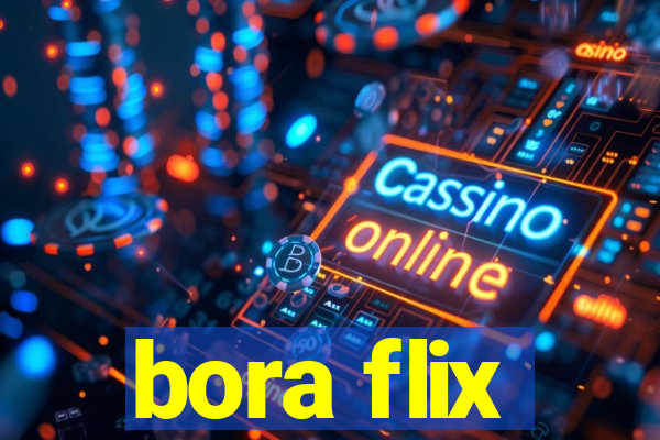 bora flix