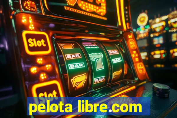 pelota libre.com