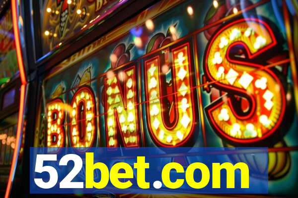 52bet.com