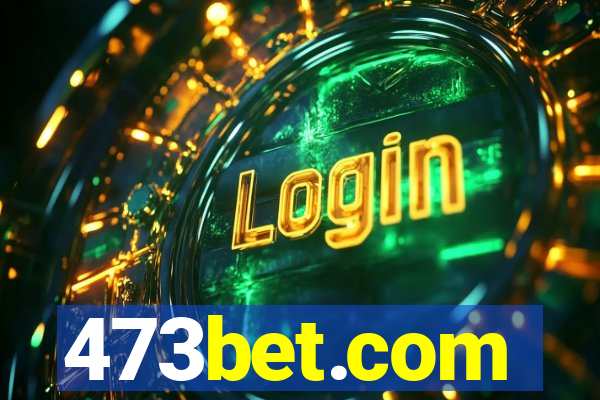 473bet.com