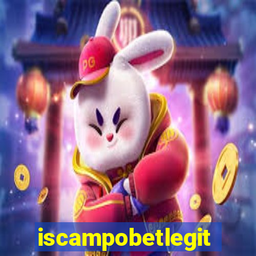 iscampobetlegit