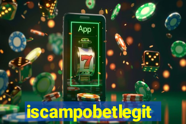 iscampobetlegit