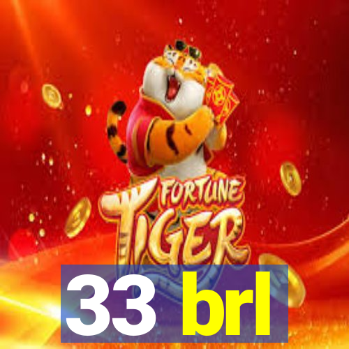 33 brl