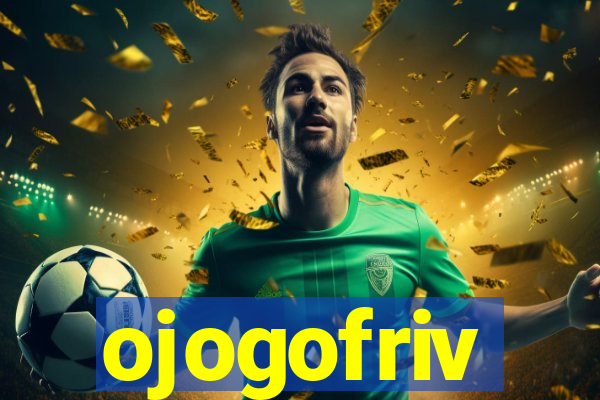 ojogofriv