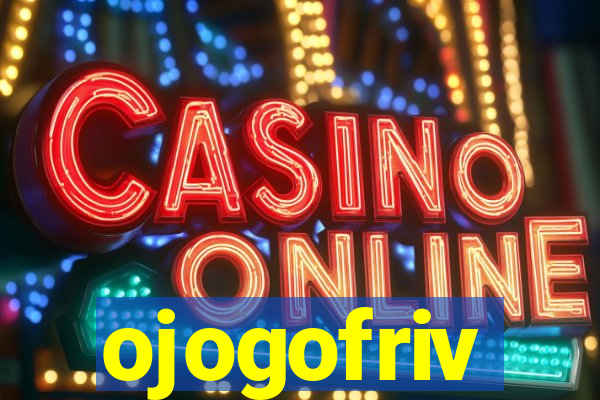 ojogofriv