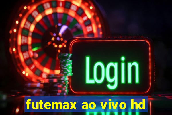 futemax ao vivo hd