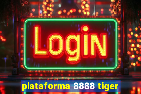 plataforma 8888 tiger