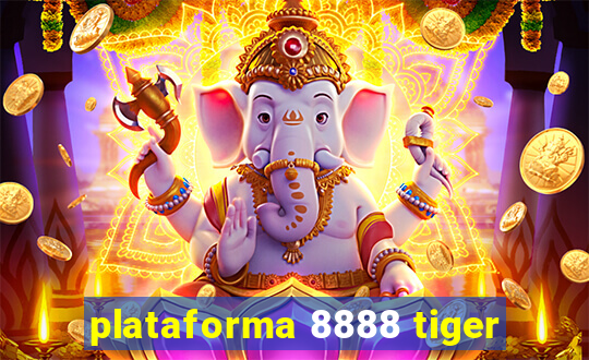 plataforma 8888 tiger