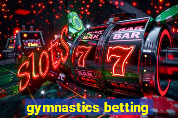 gymnastics betting