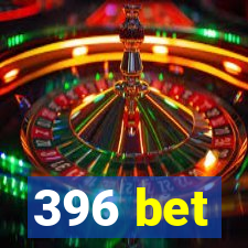 396 bet