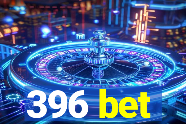 396 bet