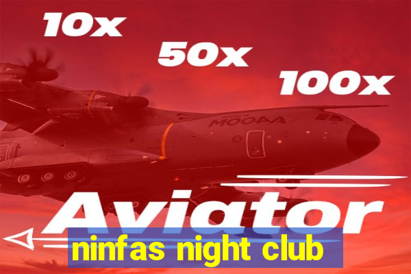 ninfas night club