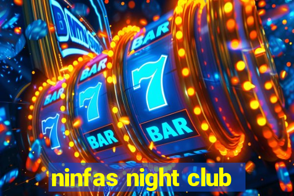 ninfas night club