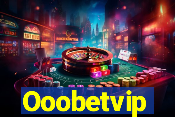 Ooobetvip