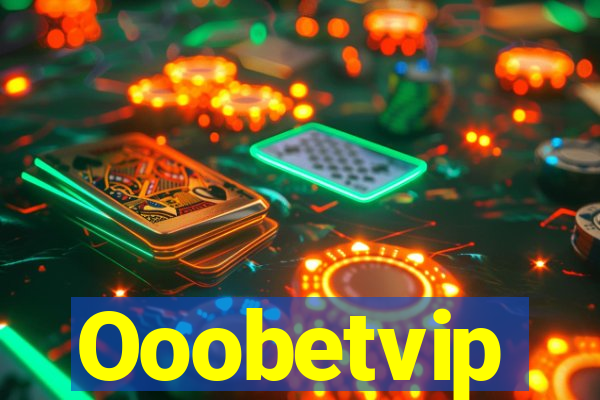 Ooobetvip