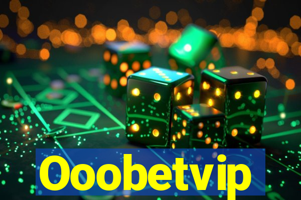 Ooobetvip