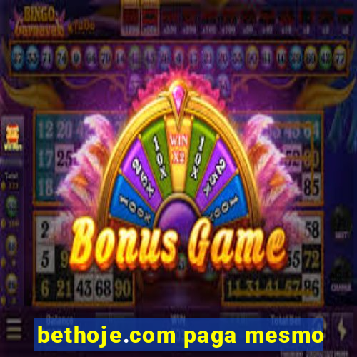bethoje.com paga mesmo