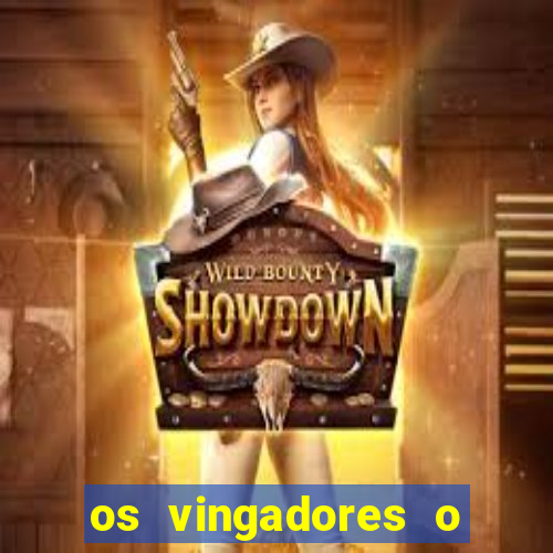 os vingadores o filme completo dublado