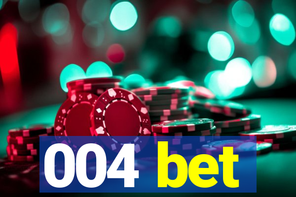004 bet