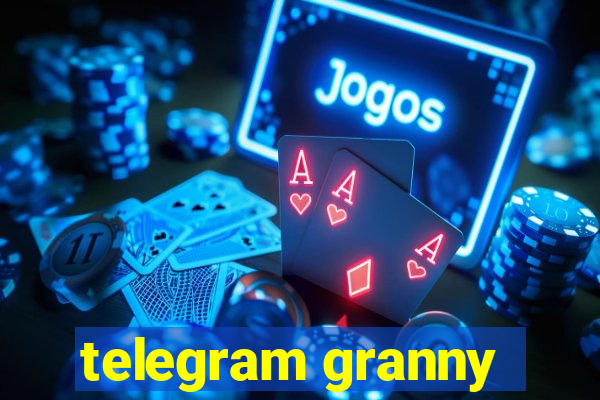 telegram granny