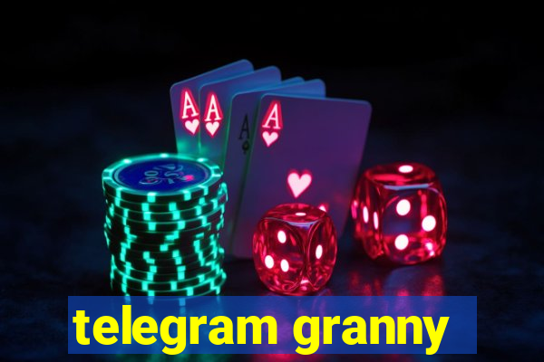 telegram granny