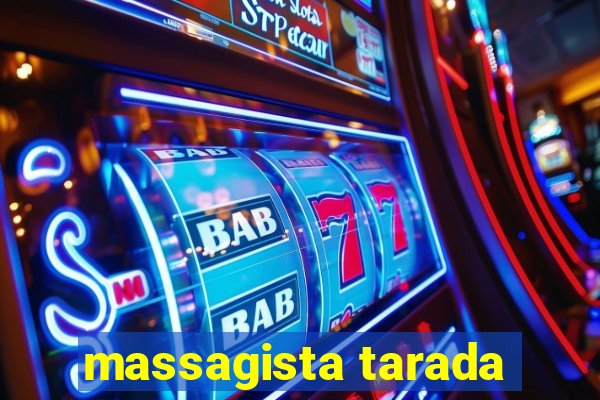 massagista tarada