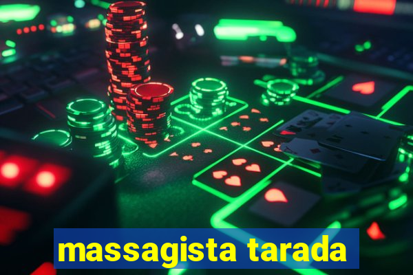 massagista tarada