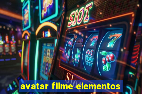 avatar filme elementos