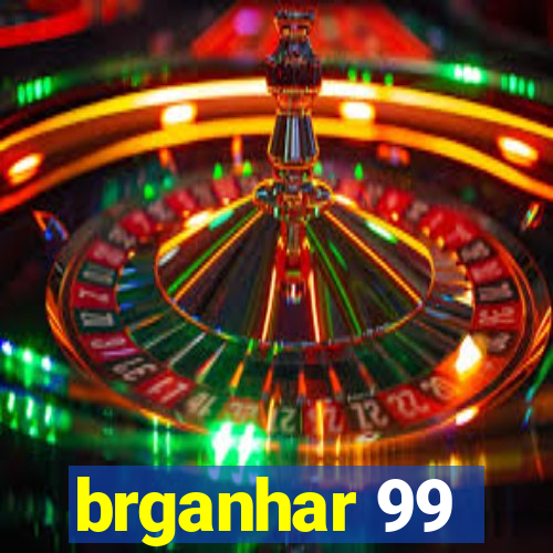 brganhar 99
