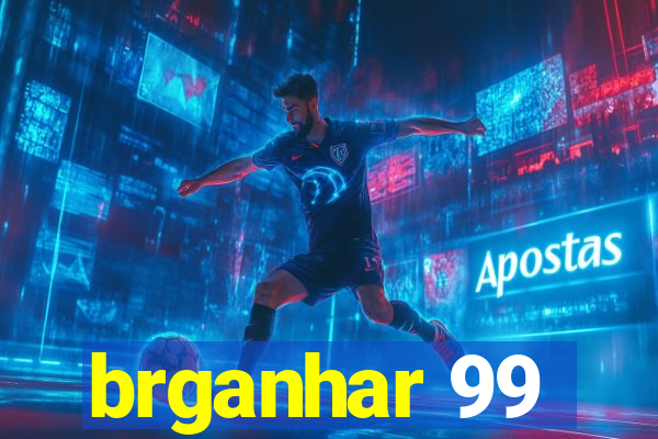 brganhar 99