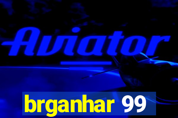brganhar 99