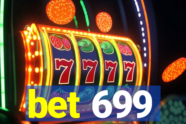 bet 699