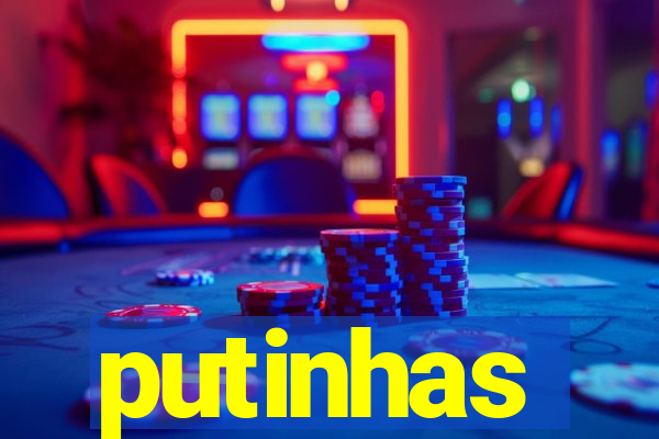 putinhas