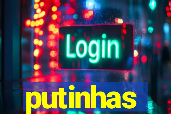 putinhas