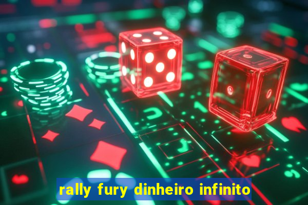 rally fury dinheiro infinito