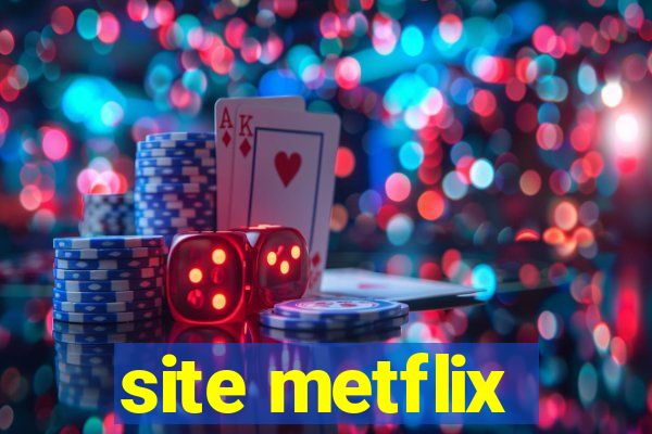 site metflix