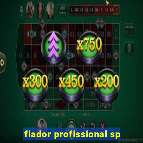 fiador profissional sp
