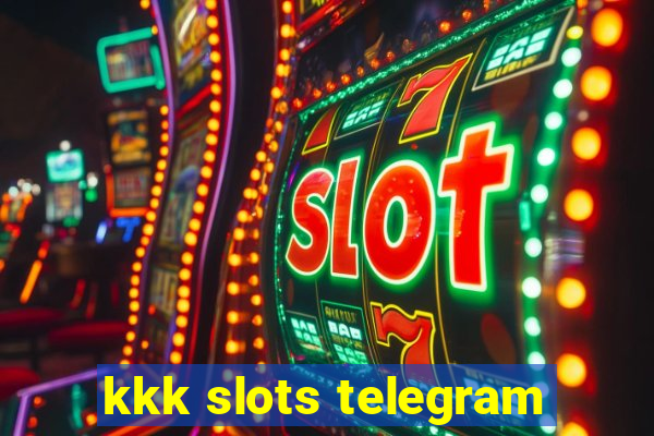 kkk slots telegram