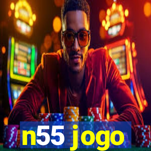 n55 jogo