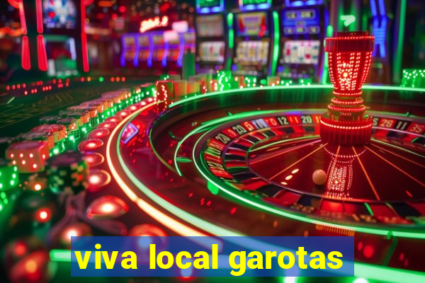 viva local garotas