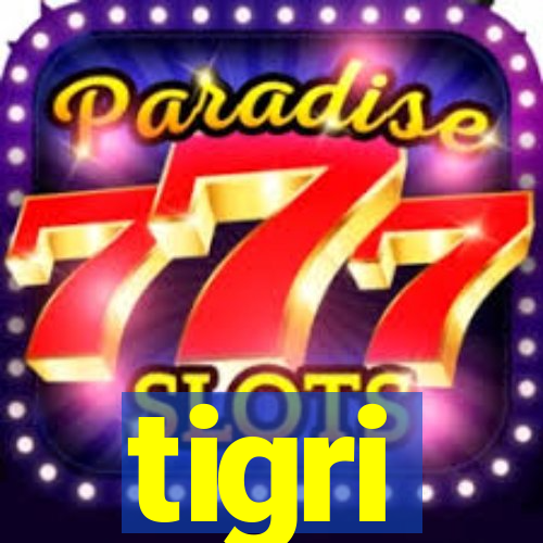 tigri