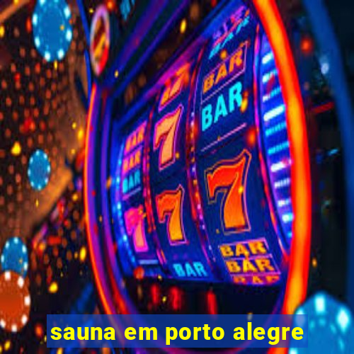 sauna em porto alegre